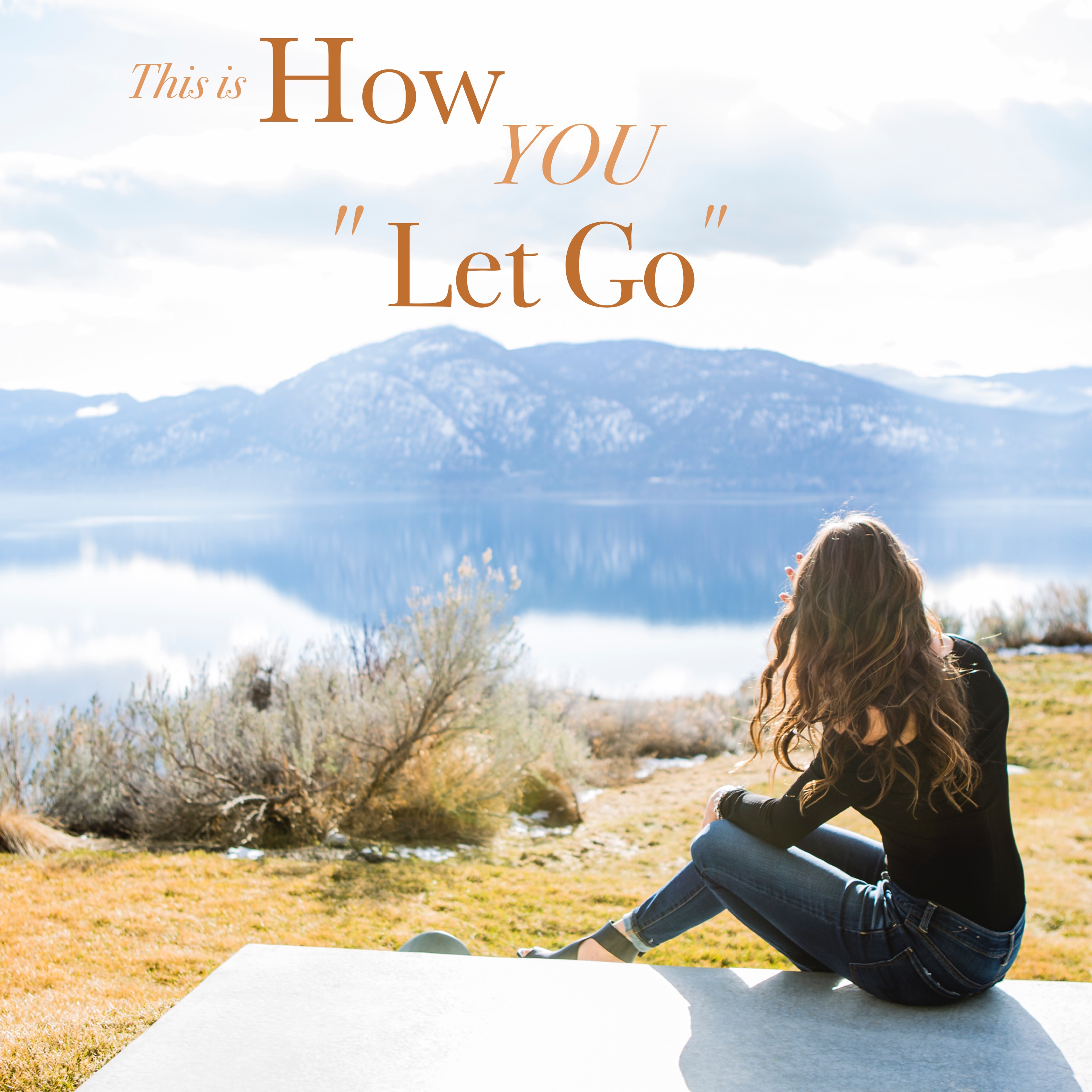 This is How You Let Go